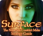 Surface: The Noise She Couldn't Make Strategy Guide 游戏