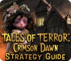 Tales of Terror: Crimson Dawn Strategy Guide 游戏