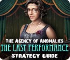 The Agency of Anomalies: The Last Performance Strategy Guide 游戏