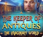 The Keeper of Antiques: The Imaginary World 游戏