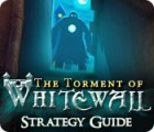 The Torment of Whitewall Strategy Guide 游戏