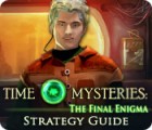 Time Mysteries: The Final Enigma Strategy Guide 游戏