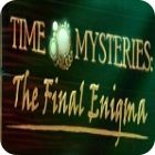 Time Mysteries: The Final Enigma Collector's Edition 游戏