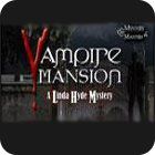 Vampire Mansions: A Linda Hyde Mystery 游戏