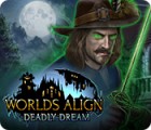 Worlds Align: Deadly Dream 游戏