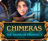 Chimeras: The Signs of Prophecy game