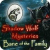 Shadow Wolf Mysteries: Bane of the Family Collector's Edition 游戏