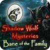 Shadow Wolf Mysteries: Bane of the Family Collector's Edition game