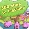 300 Miles To Pigland 游戏