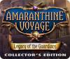 Amaranthine Voyage: Legacy of the Guardians Collector's Edition 游戏