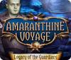 Amaranthine Voyage: Legacy of the Guardians 游戏