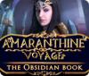 Amaranthine Voyage: The Obsidian Book 游戏