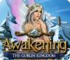 Awakening: The Goblin Kingdom 游戏