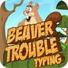 Beaver Trouble Typing 游戏