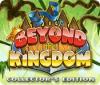 Beyond the Kingdom Collector's Edition 游戏