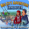Big City Adventure: Vancouver Collector's Edition 游戏