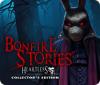 Bonfire Stories: Heartless Collector's Edition 游戏