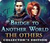 Bridge to Another World: The Others Collector's Edition 游戏