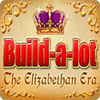 Build-a-Lot: The Elizabethan Era 游戏