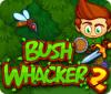Bush Whacker 2 游戏