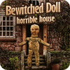 Bewitched Doll: Horrible House 游戏