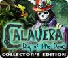 Calavera: Day of the Dead Collector's Edition 游戏