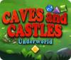 Caves And Castles: Underworld 游戏
