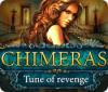 Chimeras: Tune Of Revenge 游戏