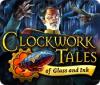 Clockwork Tales: Of Glass and Ink 游戏