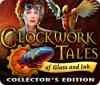 Clockwork Tales: Of Glass and Ink Collector's Edition 游戏