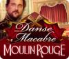 Danse Macabre: Moulin Rouge 游戏