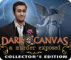 Dark Canvas: A Murder Exposed Collector's Edition 游戏