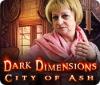 Dark Dimensions: City of Ash 游戏