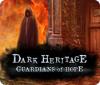 Dark Heritage: Guardians of Hope 游戏