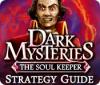 Dark Mysteries: The Soul Keeper Strategy Guide 游戏