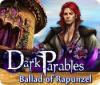 Dark Parables: Ballad of Rapunzel 游戏