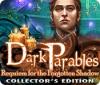 Dark Parables: Requiem for the Forgotten Shadow Collector's Edition 游戏