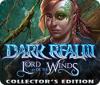 Dark Realm: Lord of the Winds Collector's Edition 游戏