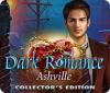 Dark Romance: Ashville Collector's Edition 游戏