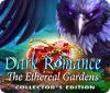 Dark Romance: The Ethereal Gardens Collector's Edition 游戏