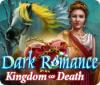 Dark Romance: Kingdom of Death 游戏