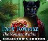 Dark Romance: The Monster Within Collector's Edition 游戏
