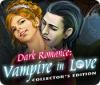 Dark Romance: Vampire in Love Collector's Edition 游戏