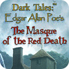 Dark Tales: Edgar Allan Poe's The Masque of the Red Death Collector's Edition 游戏