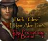Dark Tales: Edgar Allan Poe's The Premature Burial 游戏