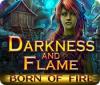 Darkness and Flame: Born of Fire 游戏