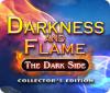 Darkness and Flame: The Dark Side Collector's Edition 游戏