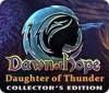 Dawn of Hope: Daughter of Thunder Collector's Edition 游戏