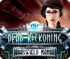 Dead Reckoning: Brassfield Manor 游戏