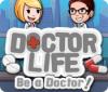 Doctor Life: Be a Doctor! 游戏